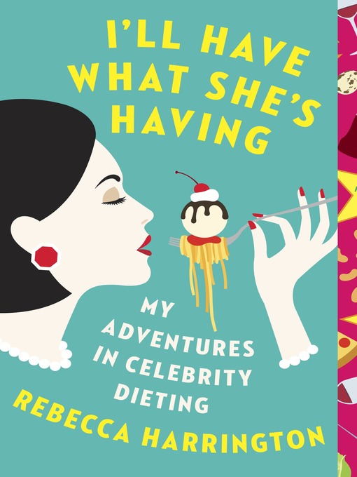 Title details for I'll Have What She's Having by Rebecca Harrington - Wait list